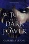 [The Witches of the Glass Castle 02] • The Witches of the Dark Power